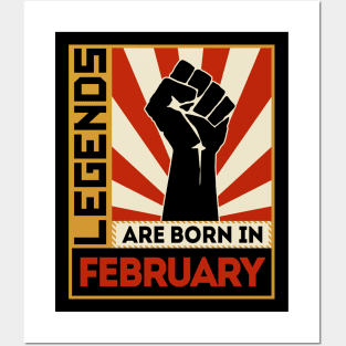 Legends Are Born In February Posters and Art